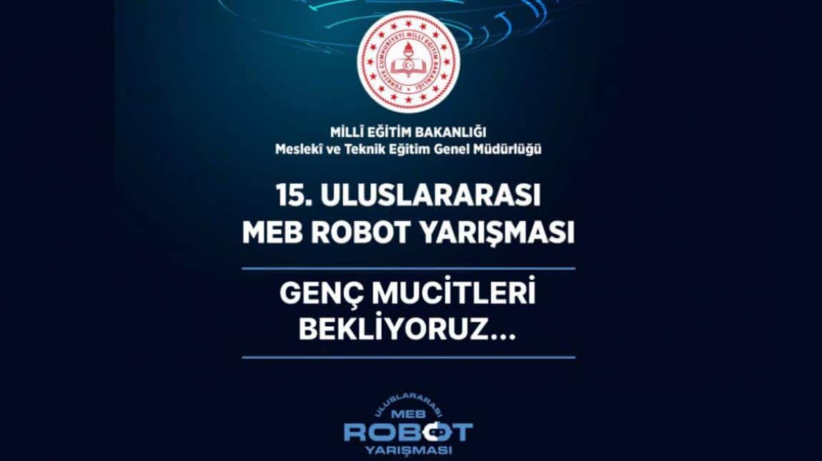 15. Uluslararası MEB Robot Yarışması Başlıyor